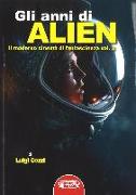 Gli anni di Alien. Il moderno cinema di fantascienza