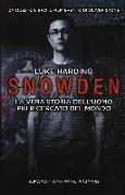 Snowden. La vera storia dell'uomo più ricercato del mondo