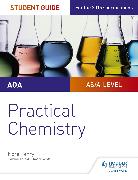 AQA A-Level Chemistry Student Guide: Practical Chemistry