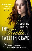 The Trouble With Twelfth Grave