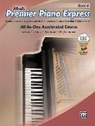 Premier Piano Express, Bk 4: All-In-One Accelerated Course, Book & Online Audio & Software