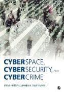 Cyberspace, Cybersecurity, and Cybercrime