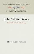 John White Geary: Soldier-Statesman, 1819-1873