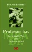 Professor h.c. - Der schnelle Weg zum Professorentitel