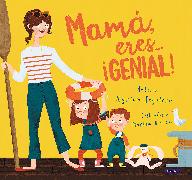 Mamá, Eres ¡Genial! / Mom, You Are Awesome!