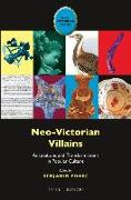 Neo-Victorian Villains: Adaptations and Transformations in Popular Culture