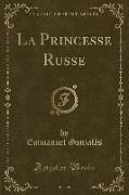 La Princesse Russe, Vol. 1 (Classic Reprint)