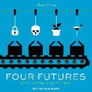 Four Futures: Life After Capitalism