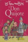 Las Tres Mellizas, Don Quijote