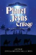 Planet Jesus Trilogy: Book One: Flesh and Blood
