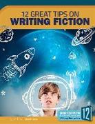 12 Great Tips on Writing Fiction