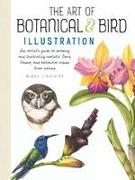 The Art of Botanical & Bird Illustration