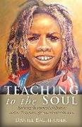 TEACHING TO THE SOUL