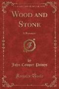 Wood and Stone