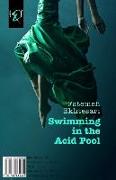 Swimming in the Acid Pool: Shena Kardan Dar Howzche Acid