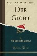 Der Gicht (Classic Reprint)