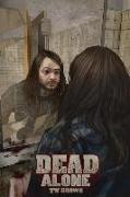 Dead: Alone: Book 2 of the New DEAD Series