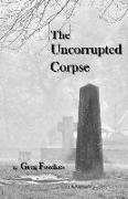 The Uncorrupted Corpse