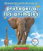 10 Cosas Que Puedes Hacer Para Proteger a Los Animales (Rookie Star: Make a Difference)