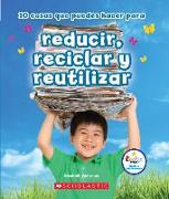 10 Cosas Que Puedes Hacer Para Reducir, Reciclar Y Reutilizar (Rookie Star: Make a Difference)