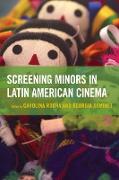 Screening Minors in Latin American Cinema