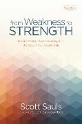 From Weakness to Strength