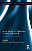 Native American Survivance, Memory, and Futurity