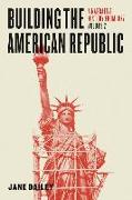 Building the American Republic, Volume 2