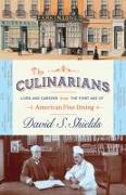 The Culinarians - Lives and Careers from the First Age of American Fine Dining