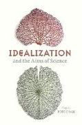 Idealization and the Aims of Science