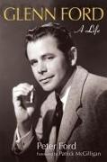 Glenn Ford: A Life