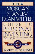 The Morgan Stanley/Dean Witter Guide to Personal Investing