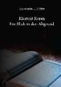 Klartext Koran - Ein Blick in den Abgrund