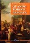 Quando Torino pregava. Immagini e testimonianze di devozione popolare e di carità torinesi