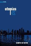 Utopías : crónicas de un futuro incierto