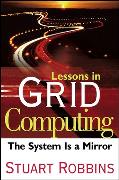 Lessons in Grid Computing