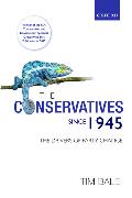 The Conservatives Since 1945: The Drivers of Party Change