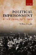 Political Imprisonment and the Irish, 1912-1921