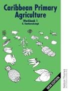 Caribbean Primary Agriculture - Workbook 1