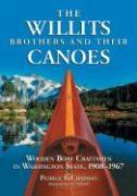 The Willits Brothers and Their Canoes