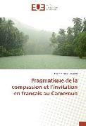 Pragmatique de la compassion et l¿invitation en français au Cameroun