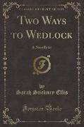 Two Ways to Wedlock