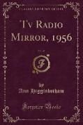 Tv Radio Mirror, 1956, Vol. 45 (Classic Reprint)