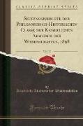 Sitzungsberichte der Philosophisch-Historischen Classe der Kaiserlichen Akademie der Wissenschaften, 1898, Vol. 137 (Classic Reprint)