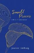 Small Pieces: A Book of Lamentations