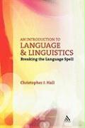 An Introduction to Language and Linguistics: Breaking the Language Spell