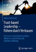 Trust-based Leadership - Führen durch Vertrauen