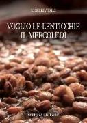 Voglio le lenticchie il mercoledì