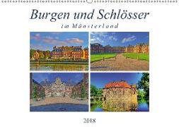 Burgen und Schlösser im Münsterland (Wandkalender 2018 DIN A2 quer)