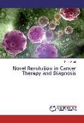 Novel Revolution in Cancer Therapy and Diagnosis